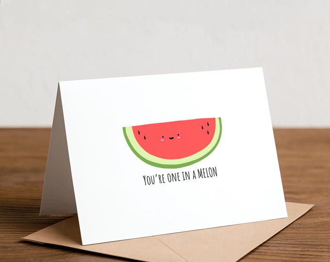 One in a Melon Greeting Card: Punny Foodie Card