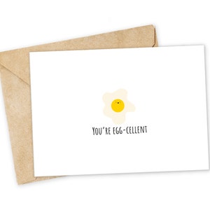 You're EGG-cellent - EGG Grußkarte, Happy Card, I Love You Karte, Foodie Karte, Geburtstagskarte, Nerdy Pun Karte, Punny Grußkarte