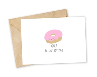 DONUT forget I love you - Donut Greeting Card, Happy Card, I Love You Card, Foodie card, Birthday Card, Nerdy Pun Card, Punny Greeting Card