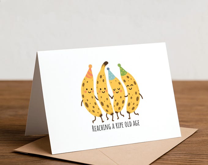 Funny "RIPE OLD AGE" banana birthday card