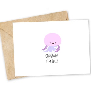Félicitations ! I'm Jelly - Carte de voeux méduse, Happy Card, Carte de félicitations, Carte d'anniversaire, Carte de jeu de mots ringard, Carte de voeux Punny