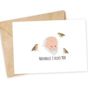 Naturalmente, te selecciono - Tarjeta de felicitación de Charles Darwin, tarjeta de nota, tarjeta divertida de San Valentín, tarjeta de ciencia, biología, evolución, tarjeta de amor, juego de palabras