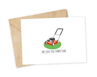 Me love you LAWN time - Lawn Mower Greeting Card, I Love You Card, Pun Card, Funny Valentine, Card for boyfriend, girlfriend, couples