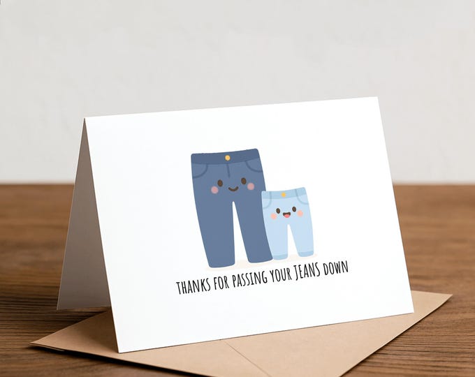 Funny 'Thank You Jeans' Greeting Card - Mother's/Father's Day