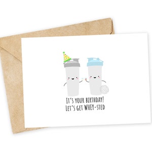 It&#39;s your birthday! Let&#39;s get WHEY-sted - Protein Shake Greeting Card, Gym Rat Birthday Card, Funny card, Whey protein, blender bottle