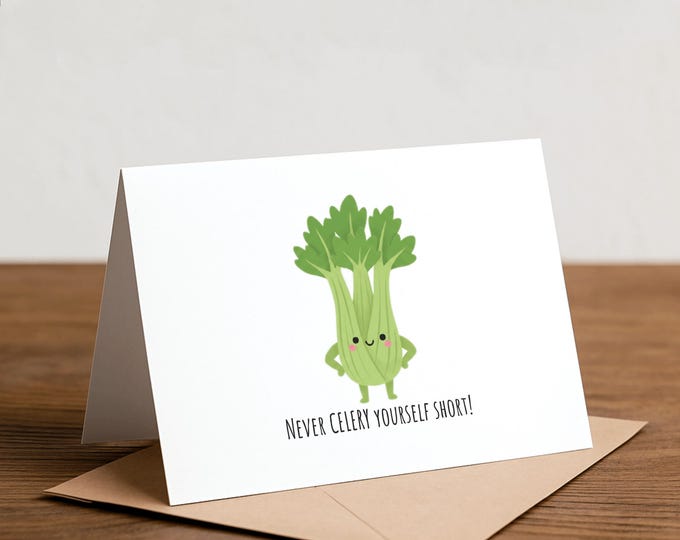Never Celery Pun Greeting Card: Motivation, Consolation