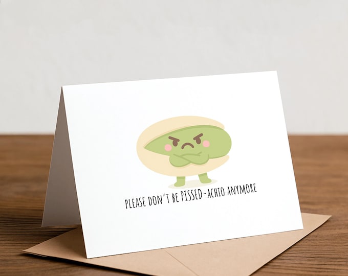 please don’t be PISSED-achio anymore: Handmade Feel Better Card, Pistachio, Dubai chocolate