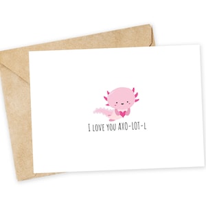 Ik hou van je AXO-LOT-L - Axolotl-wenskaart, Happy Card, I Love You Card, woordspelingkaart, grappige valentijn, kaart voor vriend, vriendin, stel