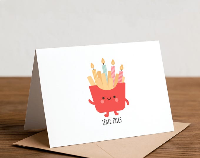 Funny 'Time Fries' French Fries Birthday Card