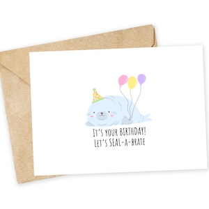 It&#39;s your birthday! Let&#39;s SEAL-a-brate! - Seal Card, Funny birthday Card, Simple Card, Cute Seal, celebrate, animal, kawaii