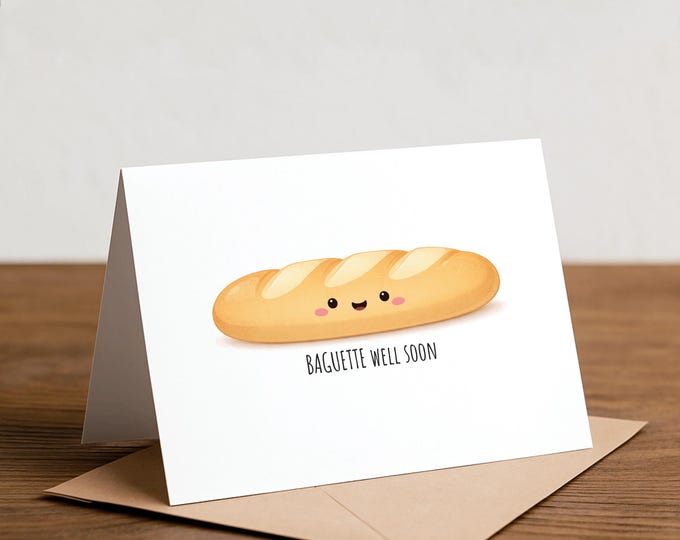 Baguette Get Well Soon Card - Handmade Condolence Card