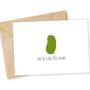 Per me sei un GRANDE DILL - Biglietto di auguri per sottaceti, biglietto di auguri felice, biglietto di auguri ti amo, biglietto per buongustai, biglietto di auguri di compleanno, biglietto di auguri con gioco di parole da nerd, biglietto di auguri con gioco di parole