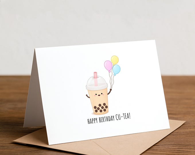 Bubble Tea Birthday Card - 'Happy Birthday CU-TEA'