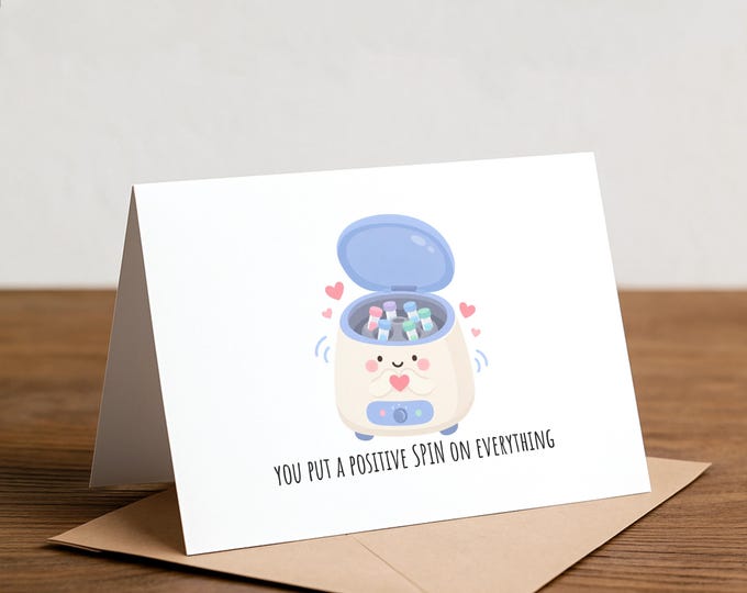 you put a positive SPIN on everything: Science Pun, Biology, Lab Partner, centrifuge, research