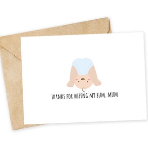 Obrigada por limpar minha bunda, mãe - Cartão de felicitações para o dia das mães, Cartão de dia das mães, Dia das mães, Bebê, Mamãe, Mãe, Para a mãe
