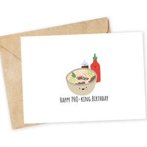 Feliz cumpleaños PHO-king: tarjeta de cumpleaños divertida, tarjeta linda, tarjeta hecha a mano, tarjeta de felicitación con juegos de palabras, tarjeta Pho, cumpleaños de broma, juego de palabras de cumpleaños, fideos