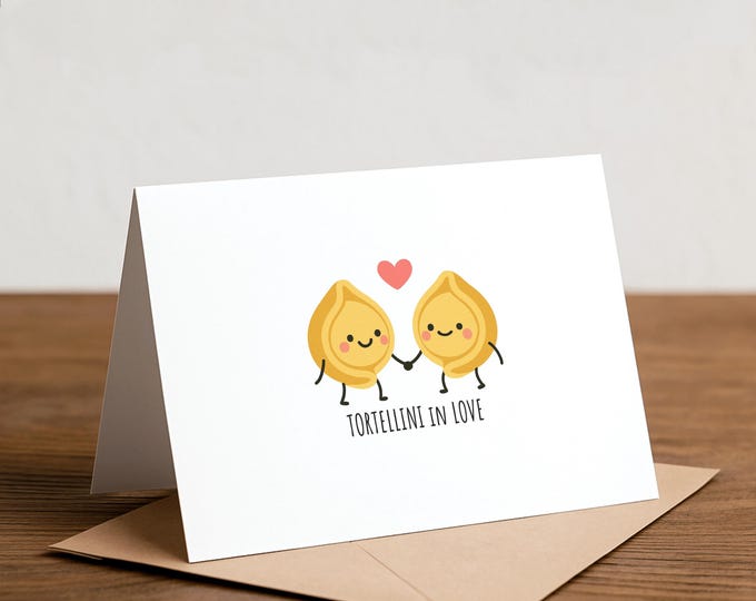 Tortellini in Love Greeting Card: Punny Pasta Love Note