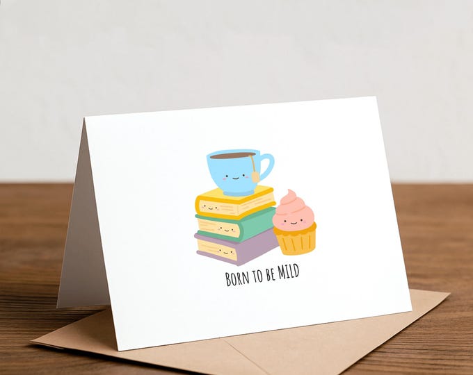 Funny 'Born to be MILD' Birthday Card: Tea, Cupcake, Reading
