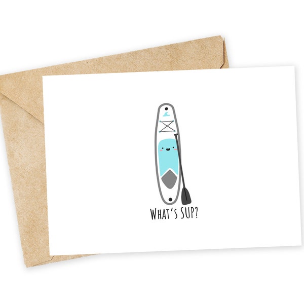 What's SUP - SUP Greeting Card, Happy Card, Funny Valentine, Funny Birthday, Stand up paddleboard, Paddleboard, Aquatic sport, surfing