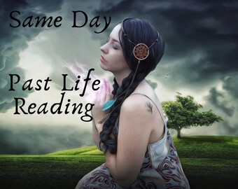 PAST LIFE READING *Same Day*