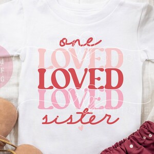 One loved sister Valentine's Day PNG SVG sibling shirt design