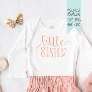 little sister svg, big sister svg, baby svg, sister svg, matching sibling shirts, cricut svg, silhouette cut file