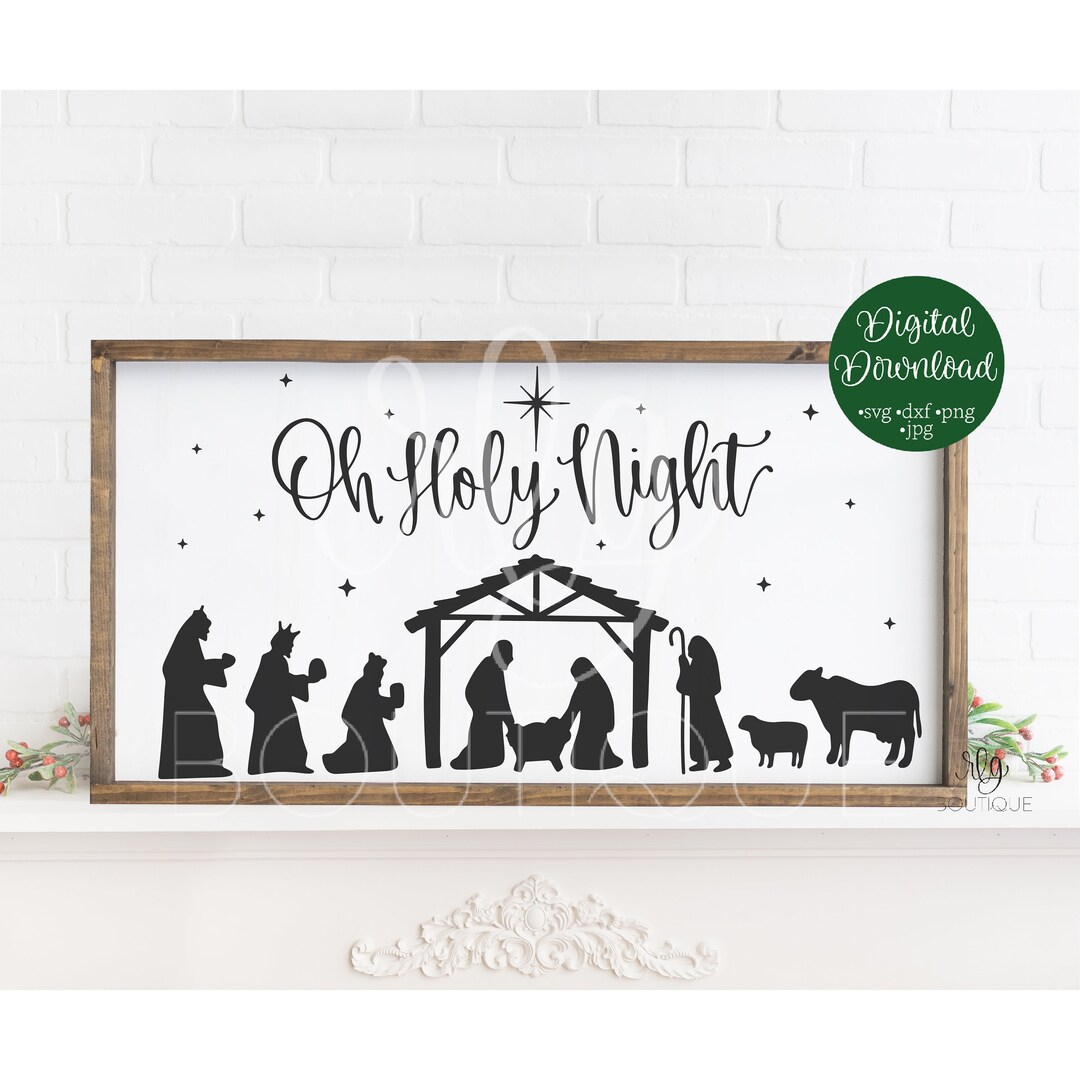 Oh Holy Night - Nativity Scene SVG - Religious Christmas Svg - Manger ...