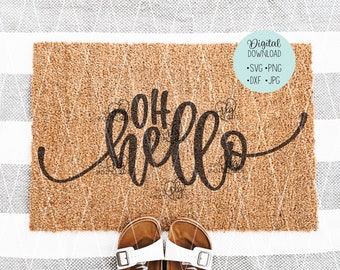 oh hello svg - doormat design - hello svg - welcome - hand lettered cut file