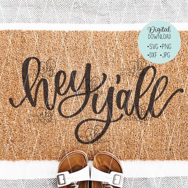 hey y'all svg - doormat design - y'all svg - welcome - hand lettered cut file