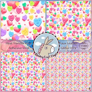 May include: A sheet of heat transfer vinyl and a sheet of faux leather glitter heat transfer vinyl. Both sheets feature a repeating pattern of colorful candy hearts with various messages on them. The text on the sheets reads "Heat Transfer Vinyl Adhesive Vinyl" and "Faux Leather Glitter HTV 1588".