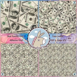 May include: A digital design sheet featuring a repeating pattern of US dollar bills. The sheet is divided into four sections, each labeled with a number. The top left section is labeled "1", the top right section is labeled "2", the bottom left section is labeled "3", and the bottom right section is labeled "4". The sheet also includes the text "Heat Transfer Vinyl Adhesive Vinyl" and "Faux Leather PUFF & Glitter HTV 024".