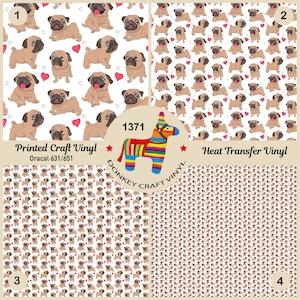 May include: Four sheets of vinyl with a repeating pattern of pugs and hearts. The top left sheet is labeled "Printed Craft Vinyl" with the text "Oracal 631/651". The top right sheet is labeled "Heat Transfer Vinyl". The bottom left sheet is labeled "3" and the bottom right sheet is labeled "4".