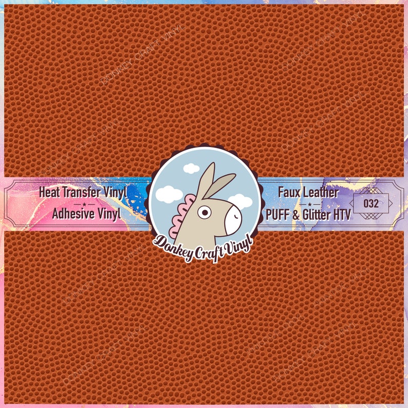 May include: A sheet of brown faux leather vinyl with a basketball texture. The image includes text that reads "Heat Transfer Vinyl", "Adhesive Vinyl", "Faux Leather", and "PUFF & Glitter HTV". A logo of a donkey is also present.