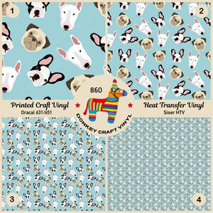 May include: Four different patterns of dog faces on a light blue background. The patterns include a pug, a bull terrier, and a French bulldog. The patterns are labeled with numbers 1, 2, 3, and 4. The text "Printed Craft Vinyl" and "Oracal 631/651" are printed below pattern 1. The text "Heat Transfer Vinyl" and "Siser HTV" are printed below pattern 2. The text "DONKEY CRAFT VINYL" and "860" are printed in a circle below the patterns.