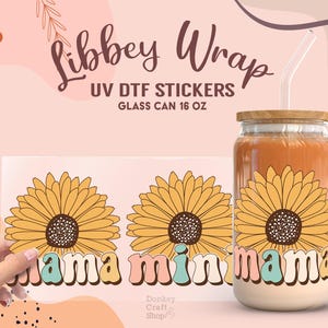 Mama Mini UV Dtf Sticker, Ready to Transfer, Libbey Glass Can Wrap, UV Dtf Cup Wrap, UV Dtf Transfers, Tumbler Uv Sticker UV104