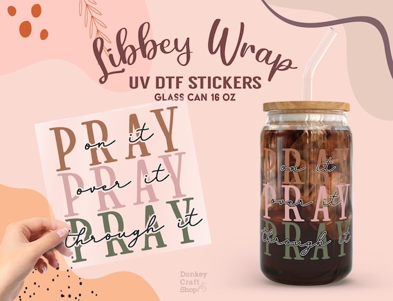 Pray UV Dtf Sticker, Ready to Transfer, Libbey Glass Can Wrap, UV Dtf Cup Wrap, UV Dtf Transfers, Tumbler Uv Sticker UV032