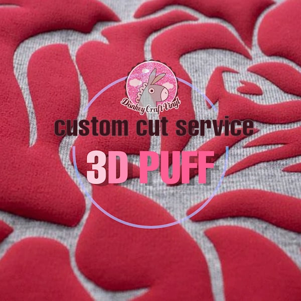 Custom Puff Htv Cut Prints Ready to Press Puff Heat Transfer Vinyl Etsy