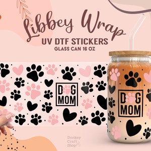 Dog Mom UV Dtf, Ready to Transfer, Libbey Glass Can Wrap, UV Dtf Cup Wrap, UV Dtf Transfers, 16oz Cup Wrap UV019