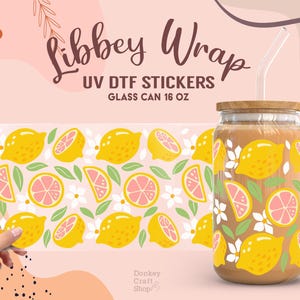 Lemon UV Dtf, Ready to Transfer, Libbey Glass Can Wrap, UV Dtf Cup Wrap, UV Dtf Transfers, 16oz Cup Wrap UV077