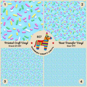 May include: Four different patterns of colorful sprinkles on a light blue background. The patterns are labeled 1, 2, 3, and 4. The text "Printed Craft Vinyl" and "Oracal 631/651" are below pattern 1. The text "Heat Transfer Vinyl" and "Siser HTV" are below pattern 2. A donkey piñata with rainbow stripes is in the center of the image with the text "807 Donkey Craft Vinyl".