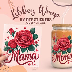 Rose Mama UV Dtf Sticker, Mothers Day Christian Gift Ready to Transfer, Libbey Glass Can Wrap, UV Dtf Transfers, Tumbler Uv Sticker UV118