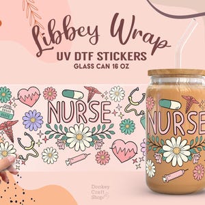 Nurse UV Dtf, Ready to Transfer, Libbey Glass Can Wrap, UV Dtf Cup Wrap, UV Dtf Transfers, 16oz Cup Wrap UV046