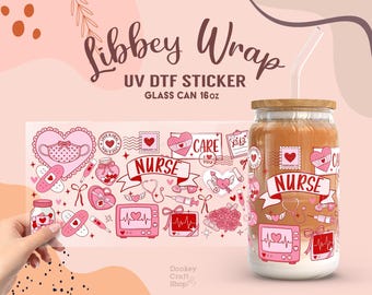 Enfermera Valentine UV DTF, listo para transferir, envoltura para latas de vidrio Libbey, envoltura para vasos UV DTF, transferencias UV DTF, envoltura para vasos de 16 oz UV203