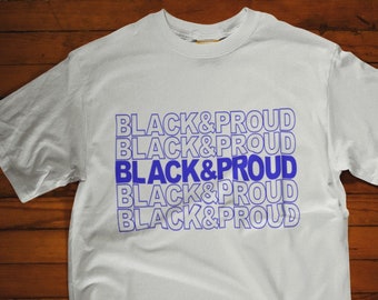 Black and Proud Shirt - Black Excellence Shirt -