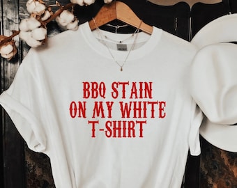 BBQ Stain on my white t-shirt - Tim McGraw - Something Like That - Country Shirt Country Music - Tim McGraw Tour