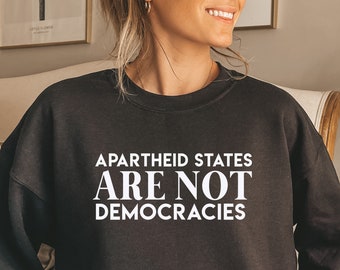 apartheid states are not democracies - AOC - Palestine SWEATSHIRT