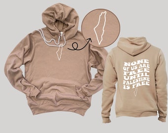 Palestine Hoodie - None of us are free until Palestine is free - Free Palestine