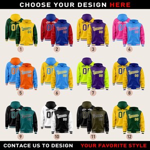 May include: Twelve different color combinations of hooded jackets with a varsity style design. Each jacket has a different color combination for the front and back of the jacket. The jackets have a zipper closure and a hood. The text "Choose Your Design Here" is at the top of the image. The text "Contact Us To Design Your Favorite Style" is at the bottom of the image.