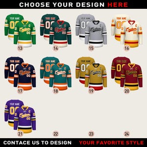 May include: A collection of long-sleeved hockey jerseys in various colors, including green, navy, teal, gold, and maroon. Each jersey features a custom name and number, with the text "CHOOSE YOUR DESIGN HERE" at the top.