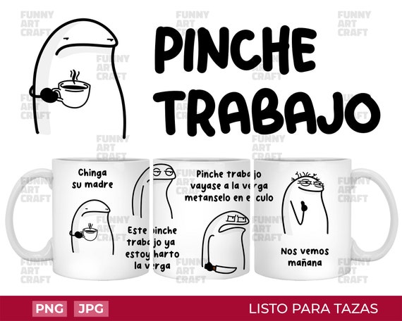 Pinche Work Png Digital File Meme Flork Funny Gift